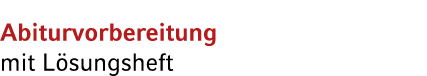 Abiturvorbereitung mit L sungsheft