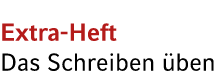 Extra Heft Das Schreiben ben