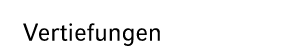 Vertiefungen