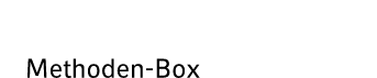 Methoden Box