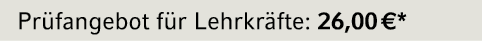 Pr fangebot f r Lehrkr fte: 26,00 €*